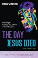 The Day Jesus Died (Crucifixion Book 4)